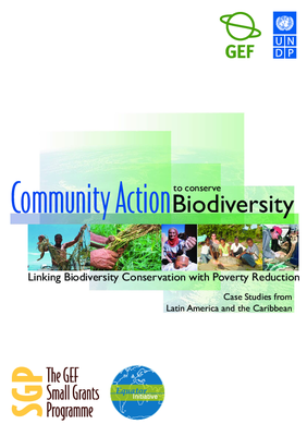 Community Action to Conserve Biodiversity: Linking Biodiversity Conservation with Poverty Reduction