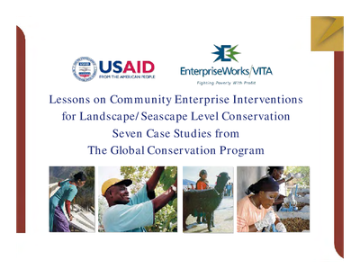 Lessons on Community Enterprise Interventions for Landscape/Seascape Level Conservation: Seven Case Studies from the Global Conservation Program