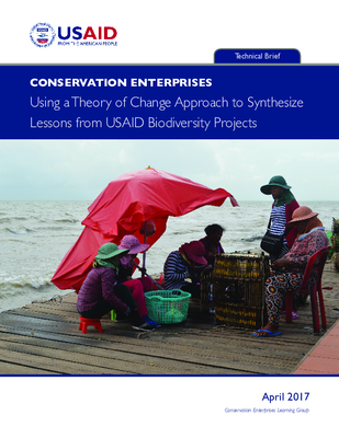 Conservation Enterprises: Using a Theory of Change Approach to Synthesize Lessons from USAID Biodiversity Projects