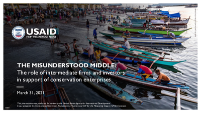 Webinar Slides: The Misunderstood Middle: The Role of Intermediate Firms and Investors in Support of Conservation Enterprises