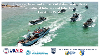 Webinar Presentation - The scale, form, and impacts of distant water fleets on national fisheries and fisherfolk: Asia and the Pacific