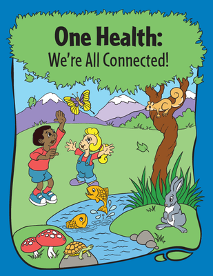 One Health: We’re All Connected!
