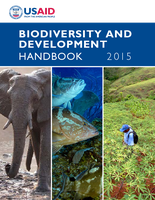 The 2015 USAID Biodiversity and Development Handbook is a foundational resource for implementation of USAID’s Biodiversity Policy. The main purpose of the handbook is to help USAID managers and implementing partners plan, design, implement, and monitor strong and sustainable conservation efforts in line with Agency experience, policy, and guidance. A strong secondary purpose is to contribute USAID knowledge and experience to the global conservation community, particularly in designing projects with robust learning components and in integrating conservation and development objectives. It draws from the USAID, partner, and global knowledge base of principles, approaches, resources, best practices, and case examples.