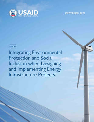 Integrating Environmental Protection and Social Inclusion when Designing and Implementing Energy Infrastructure Projects