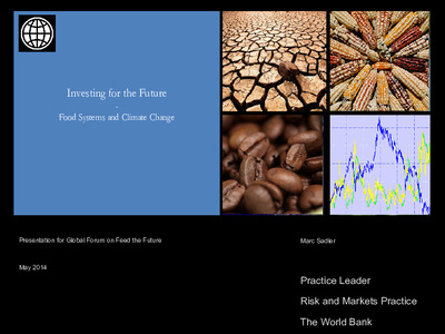 Investing for the Future: Food Systems and Climate Change - Marc Sadler, World Bank