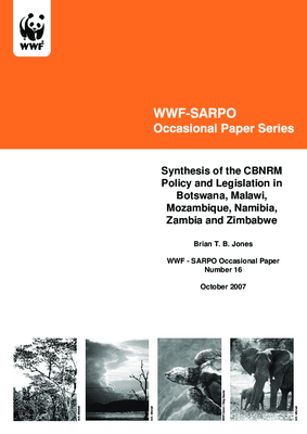 WWF-SARPO Occasional Paper Series: Synthesis of the CBNRM Policy and Legislation in Botswana, Malawi, Mozambique, Namibia, Zambi and Zimbabwe