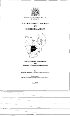Wildlife tourism in southern Africa: 1997 U.S. market study results and Botswana's comparative positioning