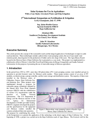Solar systems for use in agriculture with a case study: Livestock water and drip irrigation. Presented at the 3rd International Symposium on Fertilization and Irrigation, 17 July, Guanajuato, Mexico