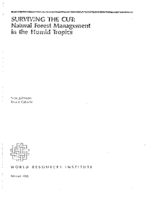 Surviving the cut: Natural forest management in the humid tropics