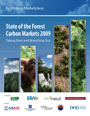 State of the Forest Carbon Markets 2009: Taking Root & Branching Out (Full Document)