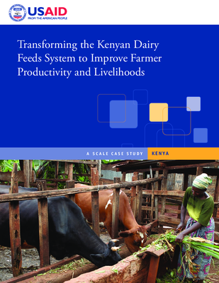 SCALE Case Study Kenya Transforming the Kenyan Dairy Feeds System to Improve Farmer Productivity and Livelihoods Featured August 18, 2010