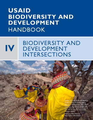 USAID Biodiversity and Development Handbook - Chapter 4: Biodiversity and Development Intersections