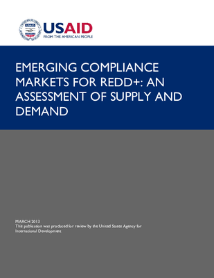 Emerging Compliance Markets for REDD+: An Assessment of Supply and Demand