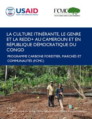 La culture itinérante, le genre et la REDD+ au Cameroun et en République Démocratique du Congo