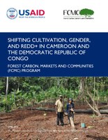 Shifting Cultivation, Gender, and REDD+ in Cameroon and the Democratic Republic of the Congo Folder