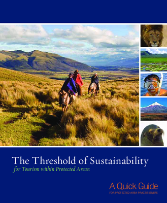 The Threshold of Sustainability for Tourism within Protected Areas Featured February 6, 2012