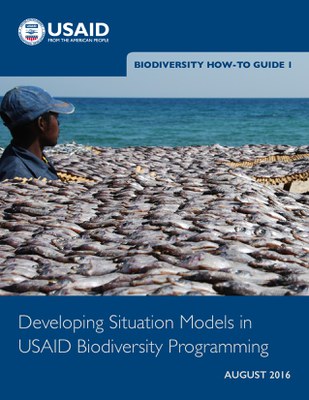 Biodiversity How-To Guide 1: Developing Situation Models in USAID Biodiversity Programming