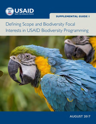 Supplemental Guide 1: Defining Scope and Biodiversity Focal Interests in USAID Biodiversity Programming
