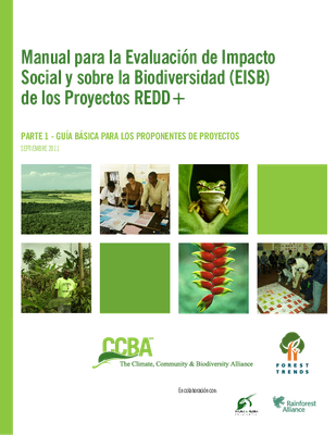 Social and Biodiversity Impact Assessment (SBIA) Manual for REDD+ Projects: Part 1 – Core Guidance for Project Proponents (Spanish)