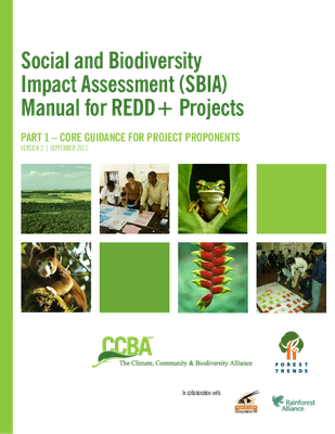 Social and Biodiversity Impact Assessment (SBIA) Manual for REDD+ Projects: Part 1 Version 2 – Core Guidance for Project Proponents 