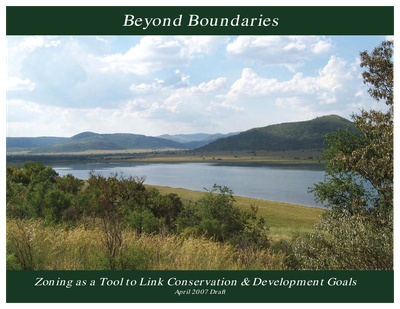 Beyond Boundaries Zoning as a Tool to Link Conservation & Development Goals - Draft