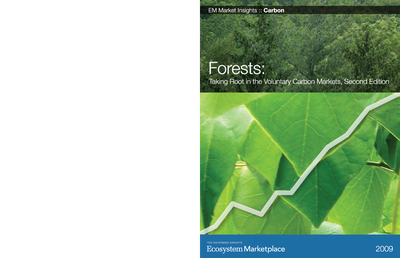 Forests: Taking Root in the Voluntary Carbon Market, Second Edition