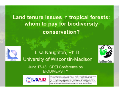 Land tenure issues in tropical forests: whom to pay for biodiversity conservation? (Presentation)
