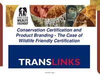 Conservation Certification and Product Branding-The Case of Wildlife Friendly Certification Featured November 7, 2010