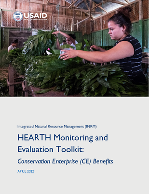 USAID HEARTH Monitoring and Evaluation Toolkit: Conservation Enterprise (CE) Benefits