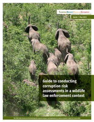 Guide to Conducting Corruption Risk Assessments in a Wildlife Law Enforcement Context