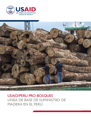 USAID/Peru Pro-Bosques Línea de Base de Suministro de Madera en el Perú