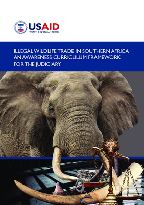 Illegal Wildlife Trade in Southern Africa an Awareness Curriculum Framework for the Judiciary